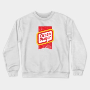 Organ Player Wieners Crewneck Sweatshirt